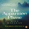 The Apparition Phase by Will Maclean Paperback Book 9781786091017