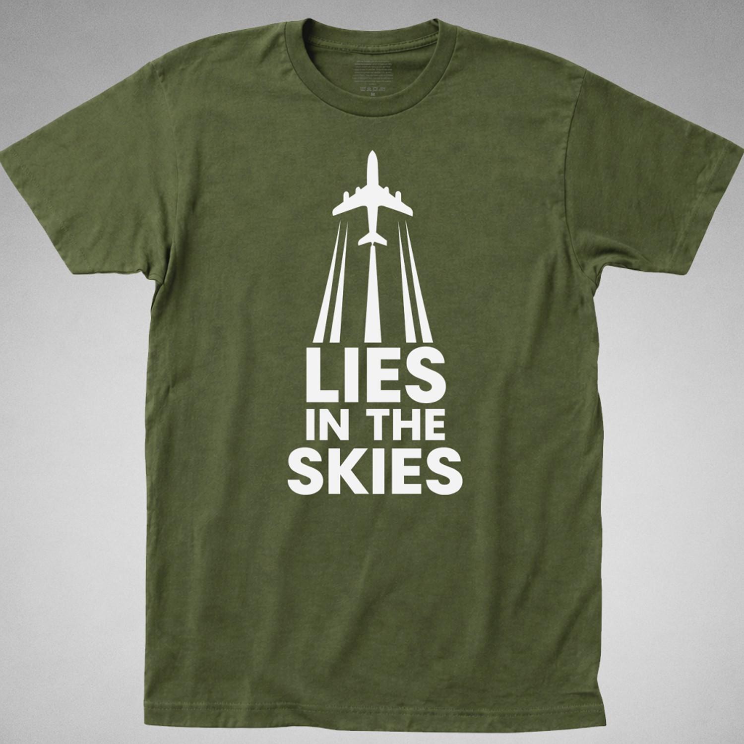 LIES IN THE SKIES T-Shirt chem trails cloud seeding geothermal conspiracy theory L