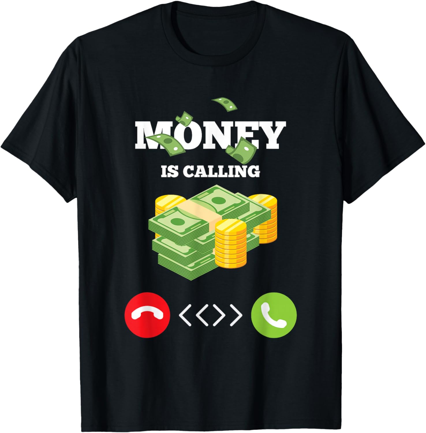Money calls! Business Ideas Fun T-Shirt Unisex T-Shirt S