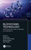 The Blockchain Technology : Exploring Opportunities, Challenges, and Applications Book