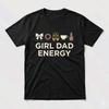 Girl Dad Energy Shirt Father's Day Gift for Dad Graphic Unisex T-shirt