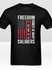 Freedom Comes In Many Calibers American Flag T-shirt