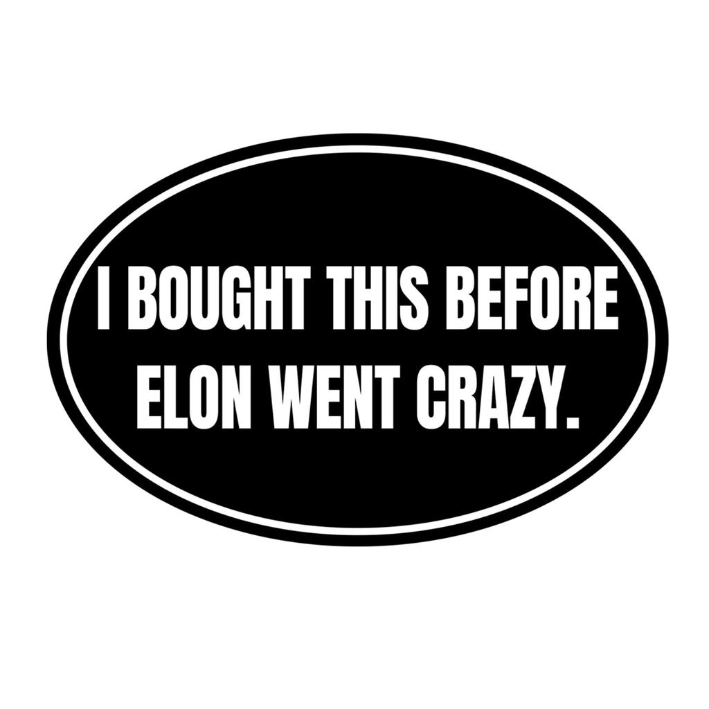 2 Pack Anti-Elon Car Decal Tesla Bumper Sticker I Bought This Before We Knew
