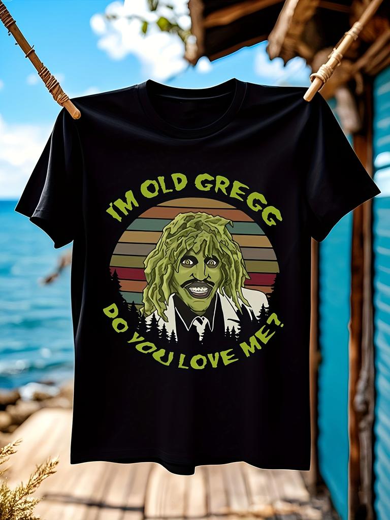 Vintage I'm Old Gregg Do You Love Me Graphic Tshirt Funny...