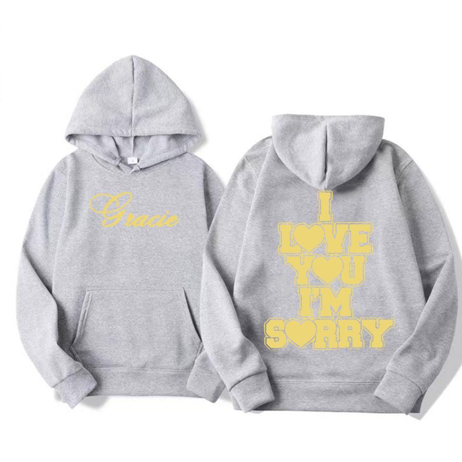 I Love You I'm Sorry Gracie Abrams Autumn and Winter Printing Sweater Hoodie Men Fashion Casual Oversized