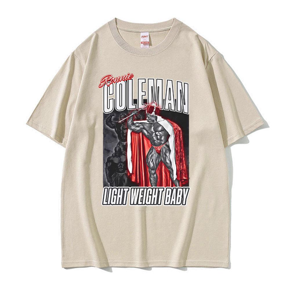 Ronnie Coleman Light Weight Baby Tribute Gym Print Tshirt Men Women Fashion Short Sleeve T Shirt Oversized Tee Shirt Streetwear