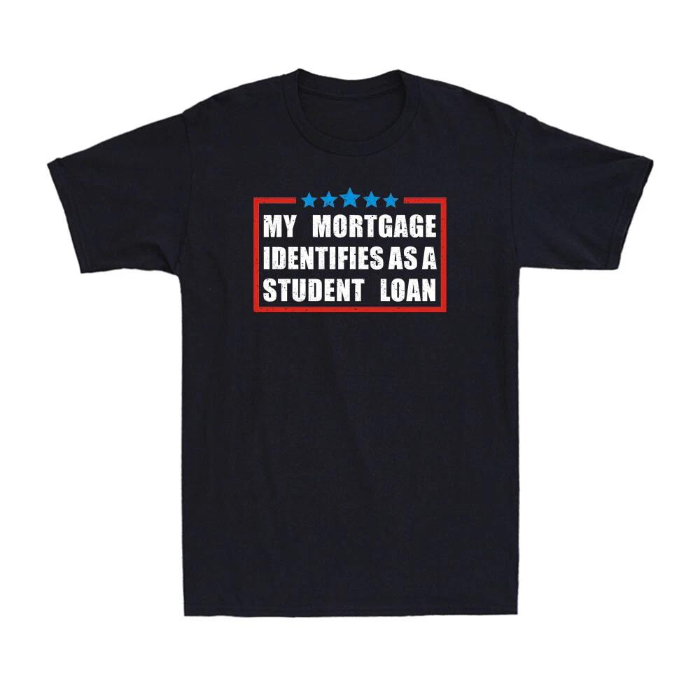 My Mortgage Identifies As A Student Loan Cancel Student Debt Men s Retro T-Shirt M