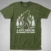Sasquatch Guy taki jak ja trudny do znalezienia Koszulka bigfoot kryptyd las kemping randka