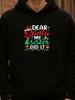 Dear Santa Claus, My Sister Is Responsible for This Popular And Fun Christmas Hoodie Design. It Is a Casual And Comfortable Long-S