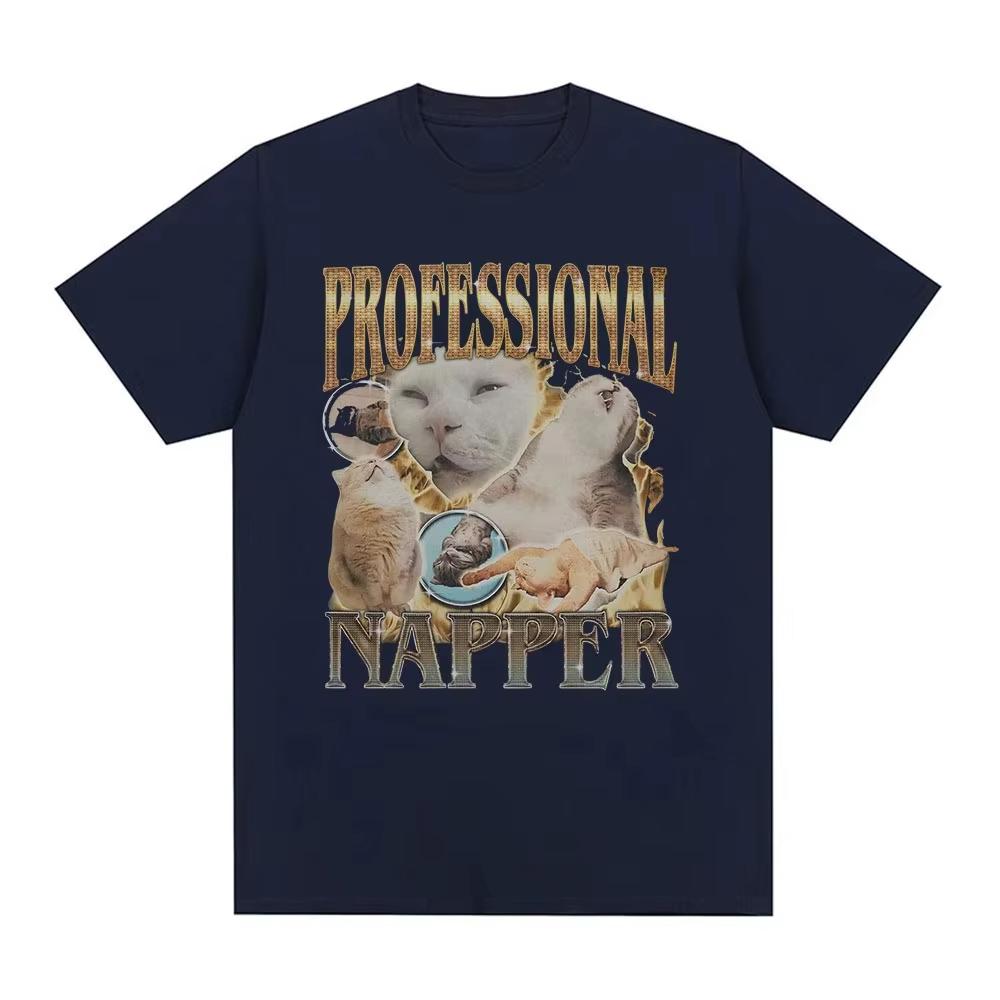 Professional Napper Funny Cat Meme Tshirt Men Women Casual Cotton Oversized T Shirt Fashion Vintage ONeck Tshirts Streetwear