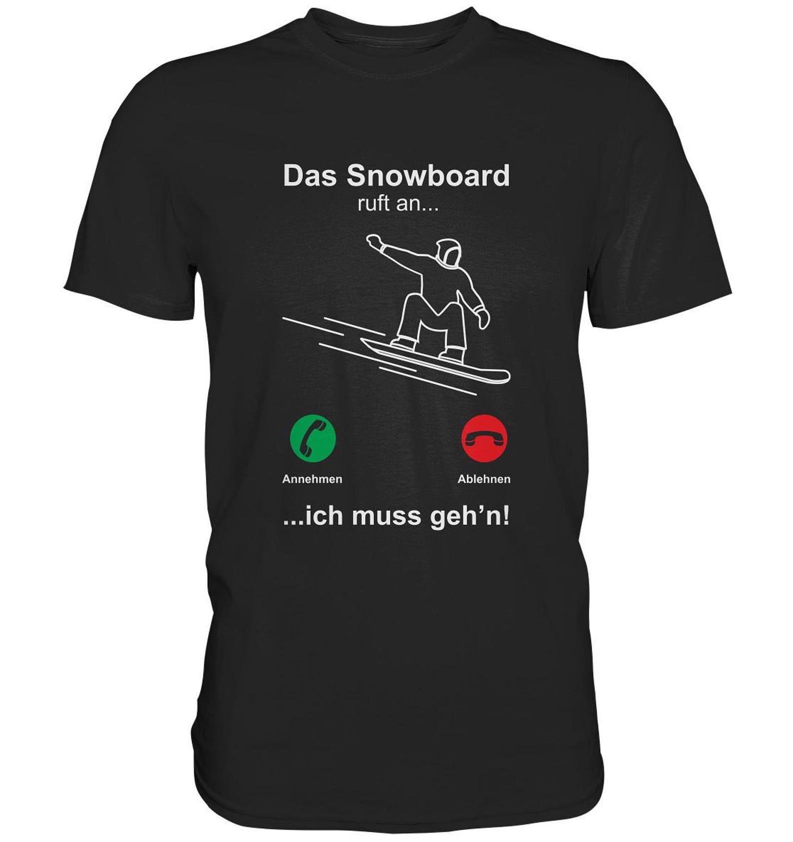 Snowboard Calling Funny Snowboarder T-Shirt - Premium Shirt M