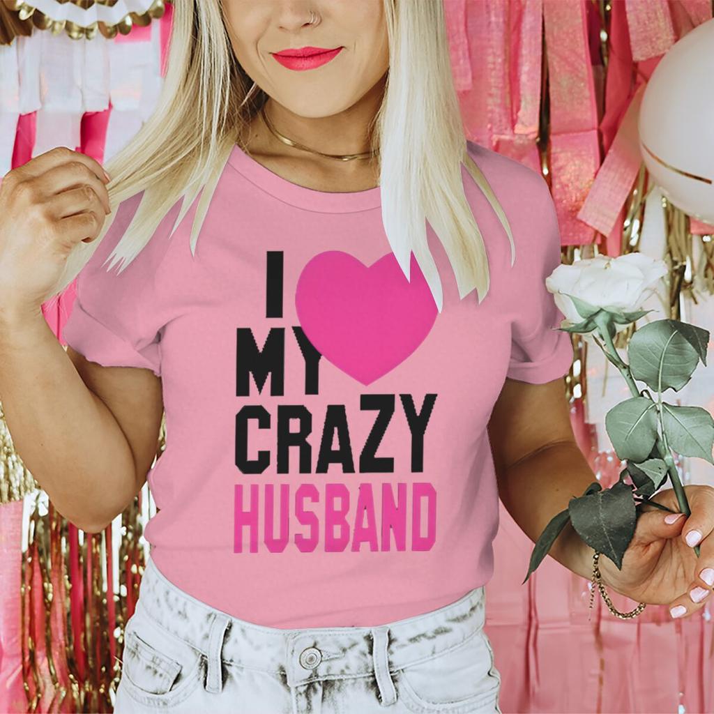 Fun Heart Print I Love My Crazy WifeHusband Pattern Couple T Shirt Casual Lovers Matching Tops Women Men Valentine Tshirts Gift