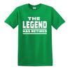 THE LEGEND HAS RETIRED T SHIRT Funny RetireUnisext Gift for Dad Grandad Tshirt Top
