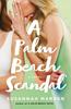 The A Palm Beach Scandal : A Novel : 2 Book
