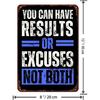 You Can Have Results Or Excuses Not Both Metal Tin Sign Retro Poster Cafe Bar Gym Living Room Bathroom Kitchen Home Art Wall Decoration Plaque Gift