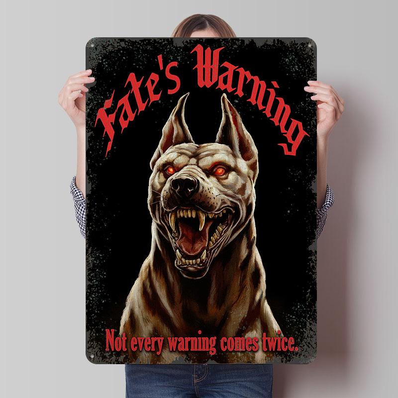 

Fates Warning Dog Poster Customized Wall Art Vintage Metal Signs Retro Tin Plaque for Man Cave Decoration Living Room Decor Men 7.9x11.8In(20x30cm)