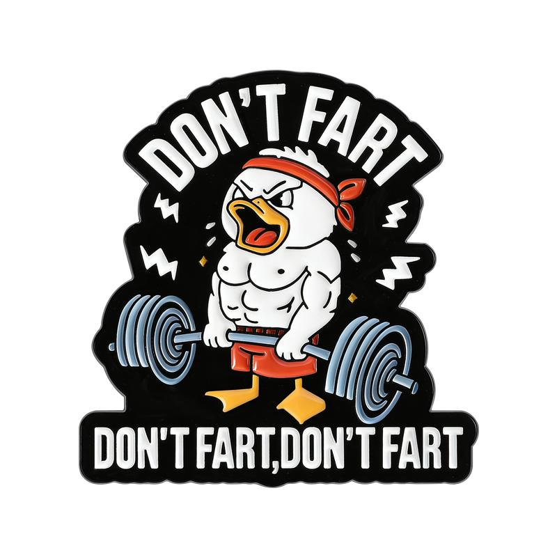 Don t Fart Duck Funny Gym Enamel Pins Don t Skip Leg Day Brooches Lapel Badges Cartoon Animal Fitness Jewelry Gift for Friends