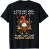 Funny Thanksgiving Teacher Turkey Lets Eat Kids Punctuation T-Shirt