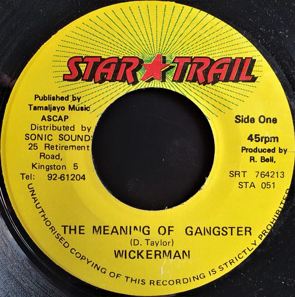 

7inch Record WICKERMAN - The Meaning Of Gangster STA051 Star Trail Jamaica Reggae, Ska & Dub Used
