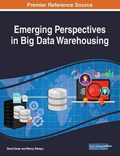 The Emerging Perspectives In Big Data Warehousing Book