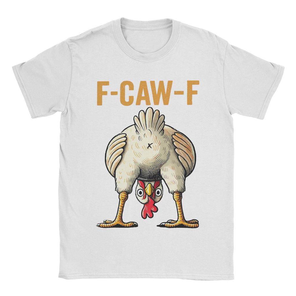 Funny F-Caw-F Chicken FCAWF Tee Shirt for Men Women Printed T Shirts  100% Cotton Clothes