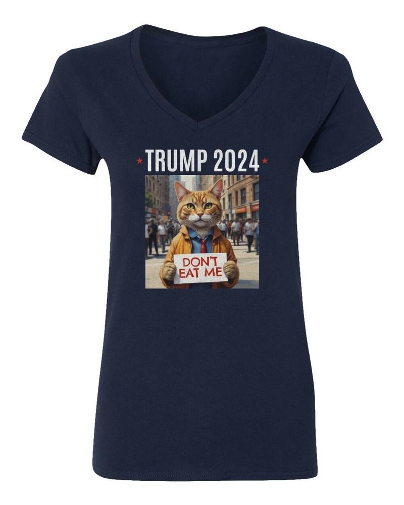 Trump Dont Eat Me 2024 Elections Campaign Cat Funny Ladies  V-Neck Tshirt Unisex T-Shirt XXXL