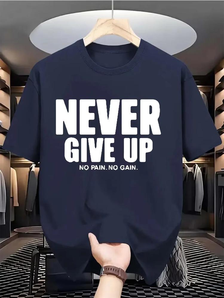 

Men s 100% Pure Cotton Fashionable Casual Loose Sports Never Give Up Letter Pattern Printed Round Neck Short Sleeved T-shirt Top 5XL
