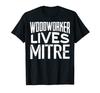 Woodworker Lives Mitre - Woodworking - Carpenter T-shirt