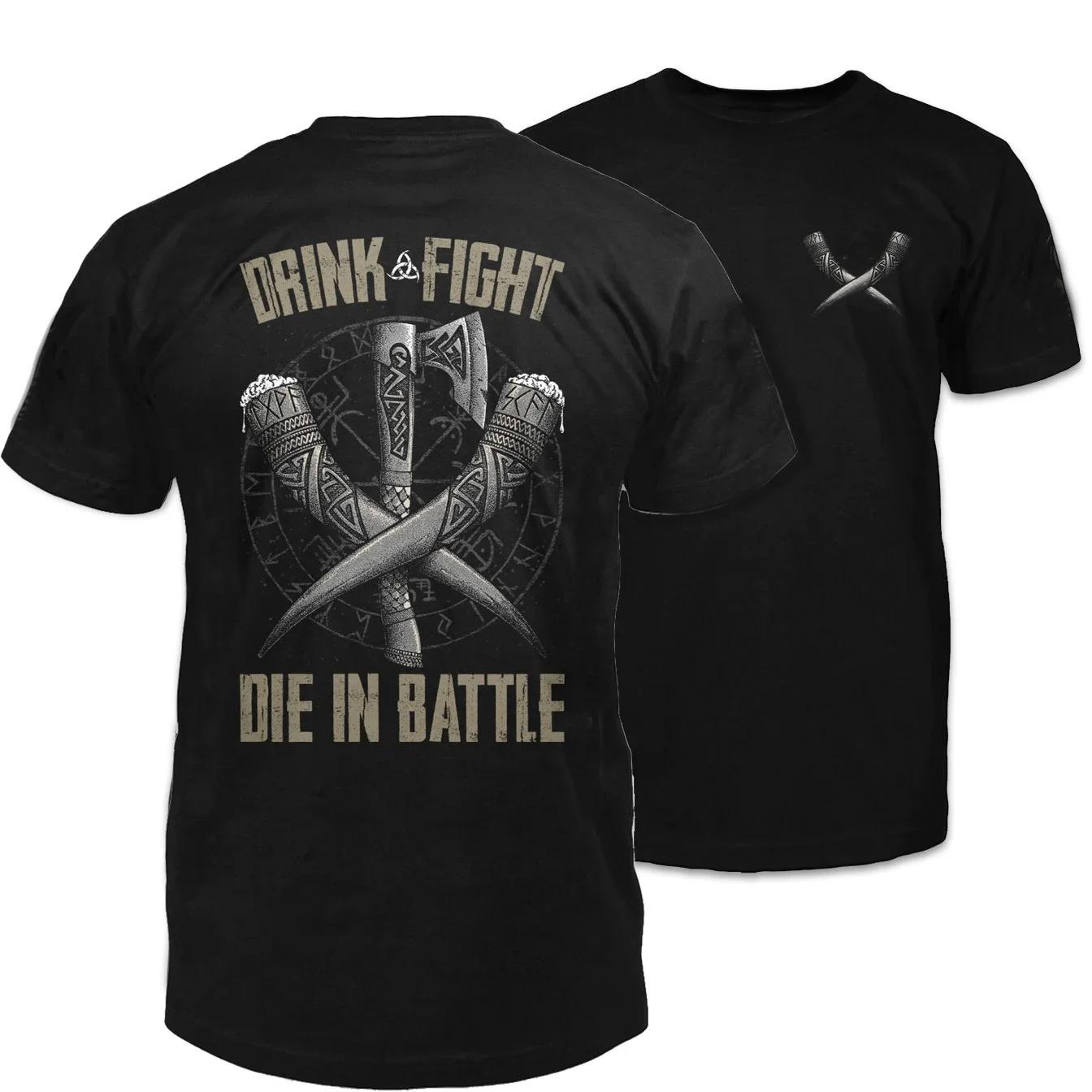 

Nordic Warriors Life: Drink, Fight, Die in Battle. Odin s Horn Cup Axe T-Shirt 100% Cotton O-Neck Short Sleeve Mens T-shirt S