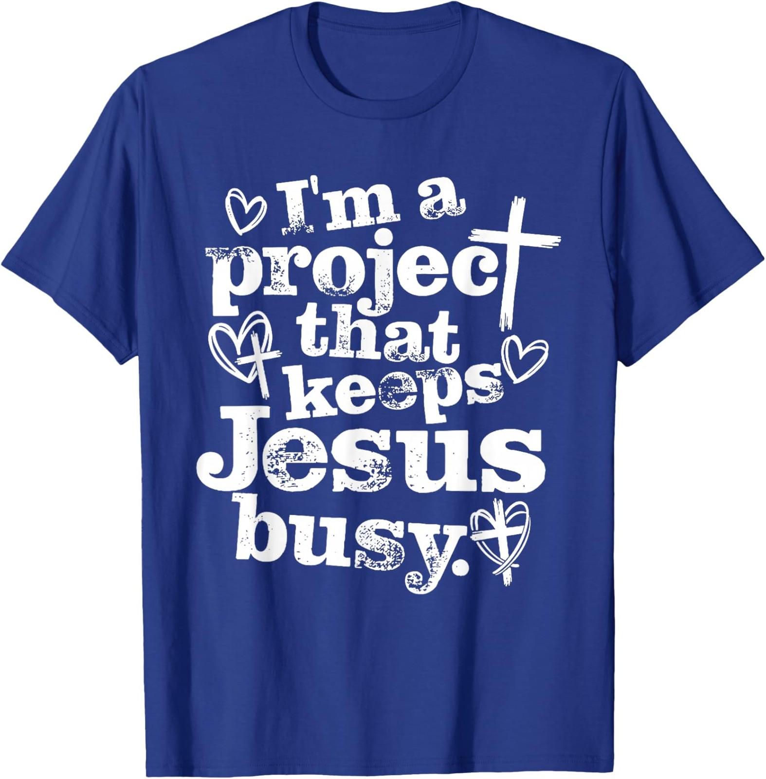 I m A Project that Keeps Jesus Busy Faith Christian Unisex T-Shirt S разноцветный