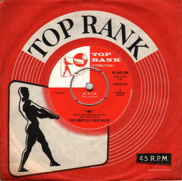 7inch Record BENTLEY BROTHERS - "ma" (She's Making Eyes At Me) 45JAR208 TOP RANK INTERN 1959 UK Pop Used