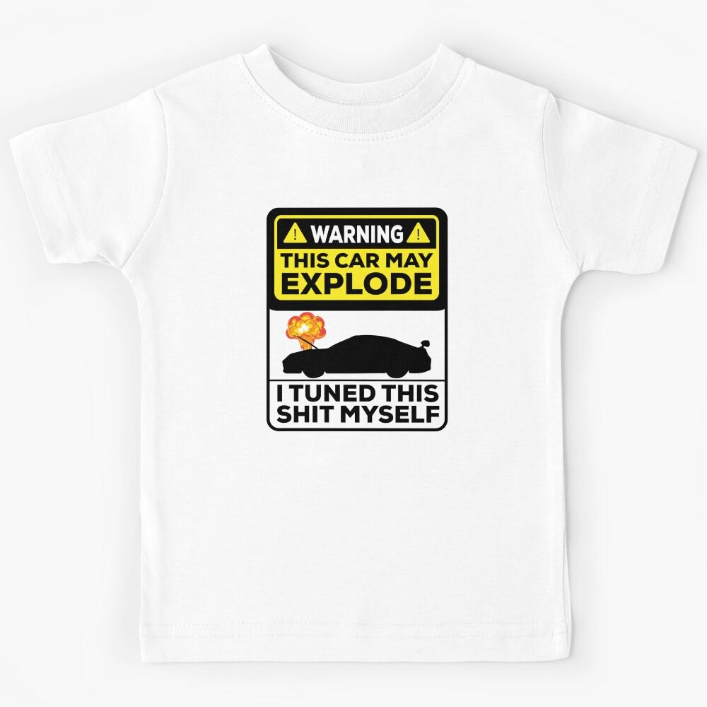 Warning Car May Explode Kids T-Shirt 160