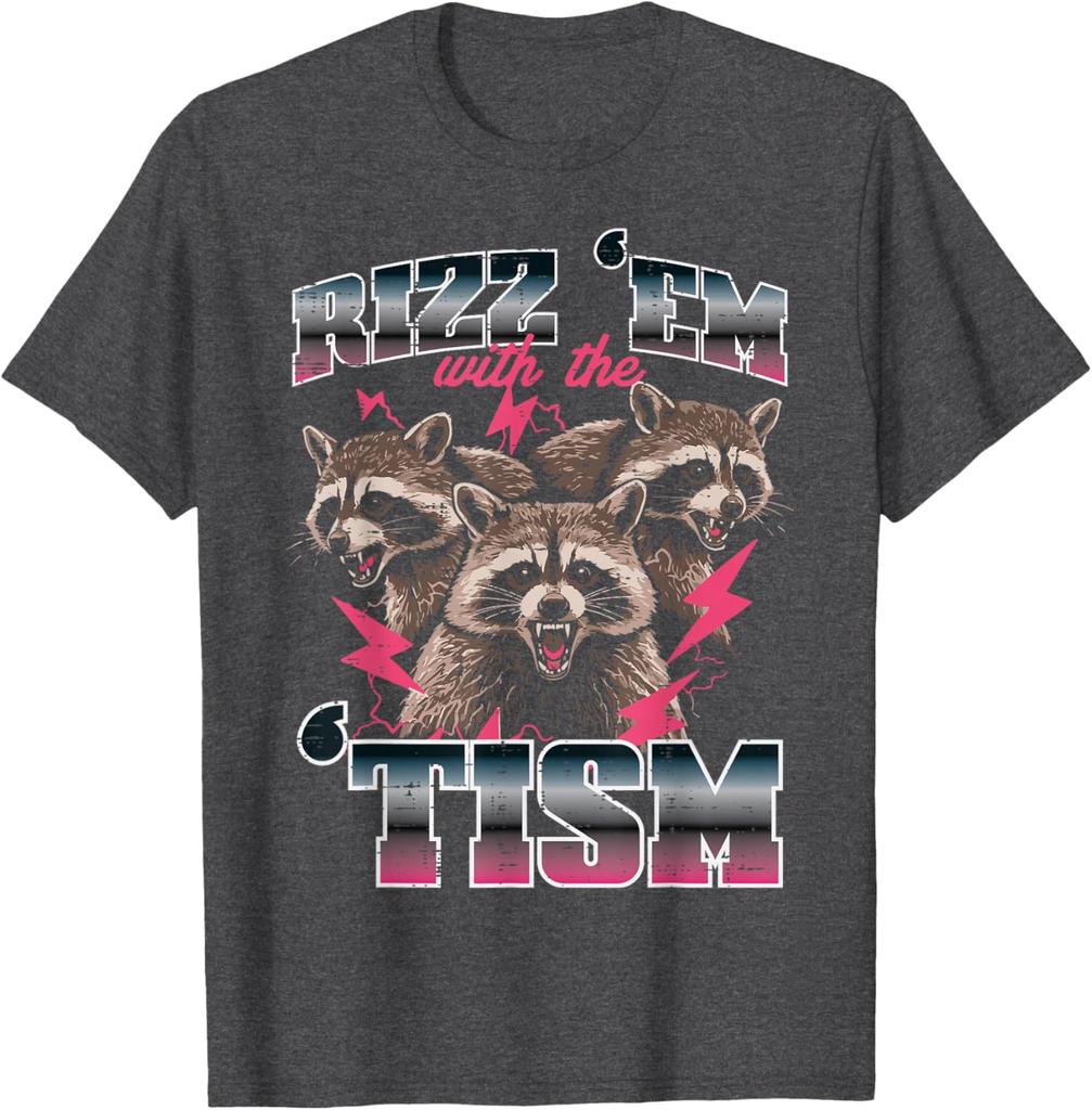 Rizz Em With Tism Raccoon Meme Graphic Tee Funny Autism Awareness Casual Short Sleeve TShirt