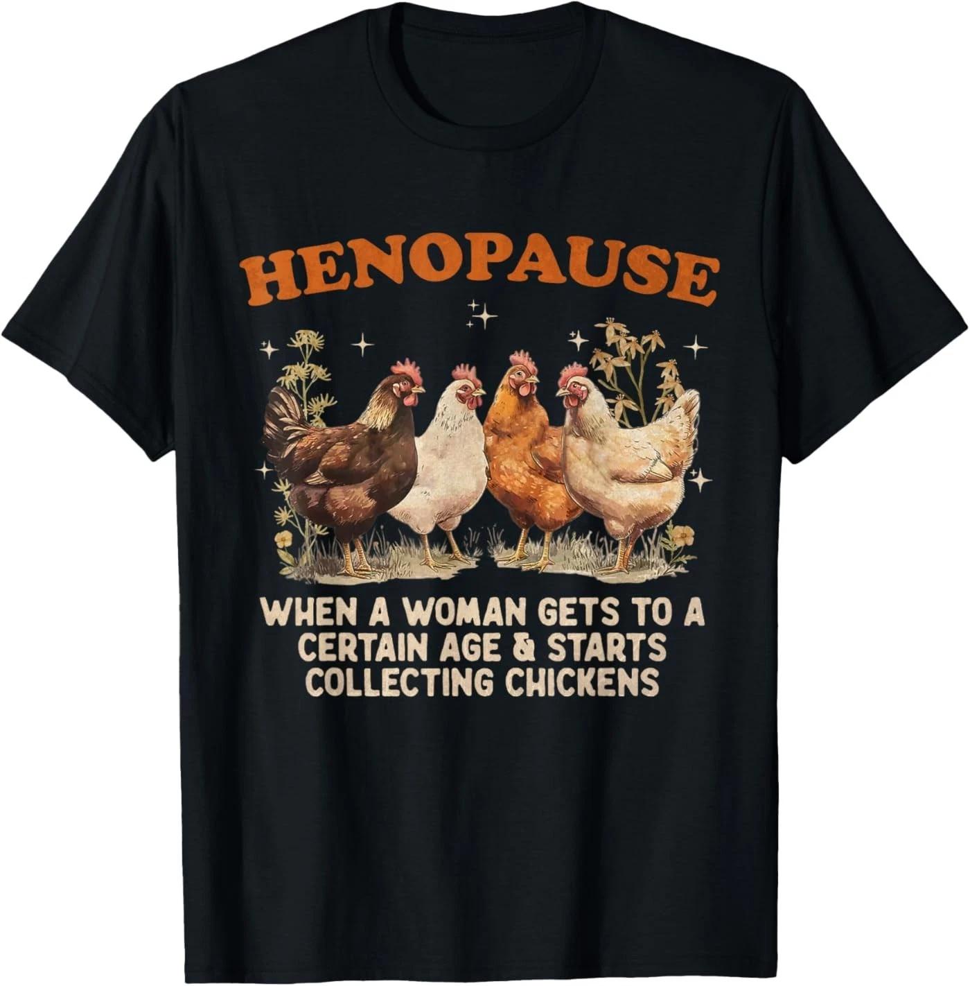 Henopause Women Collecting Chicken Funny Farm Chicken Lovers T-Shirt 4XL