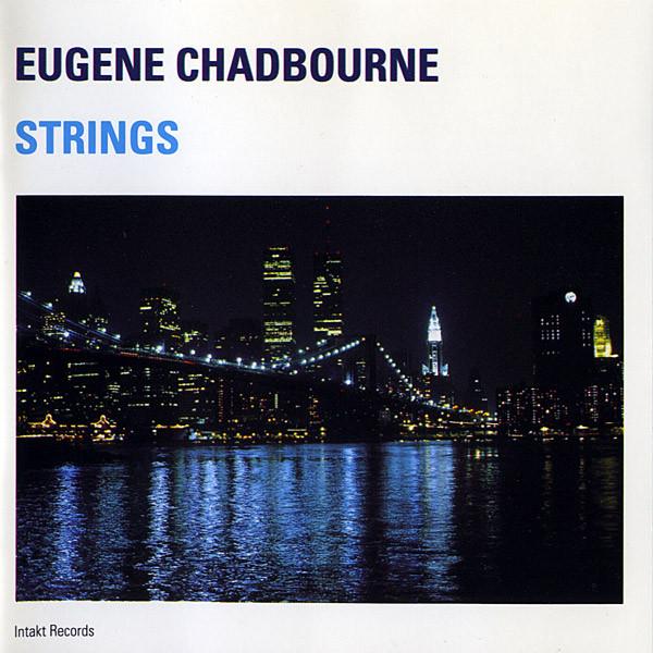 

CD EUGENE CHADBOURNE - Strings INTAKTCD025 Intakt Records 1993 Switzerlan Jazz Used