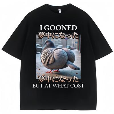 Ich habe es getan, aber zu welchem Preis? Lustiges Tauben-Meme T-Shirts Herren Damen Mode Rundhals-T-Shirt Übergroß Lässig Kurzarm Geschenke Sommer