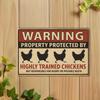 "Highly Trained Chickens" Warning Metal Sign, 20x30cm.