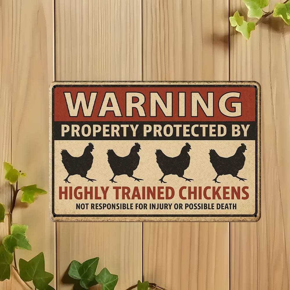 "Highly Trained Chickens" Warning Metal Sign, 20x30cm.