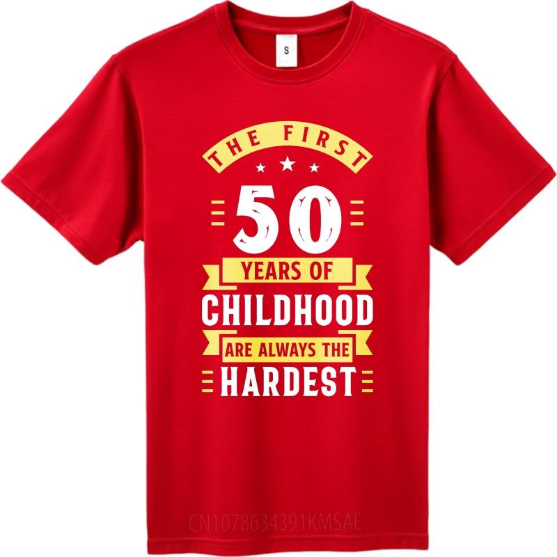 Graphic Summer Unisex tshirt The First 50 Years Of Childhood Are Always The Hardest Short Sleeve Solid Color Round Neck Tee 4XL