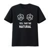 Yes Theyre Natural RPG D20 Dice T Shirt Perfect Funny for Tabletop Fans DnD Gamers Geek Humor Lovers Vintage Washed Stretched