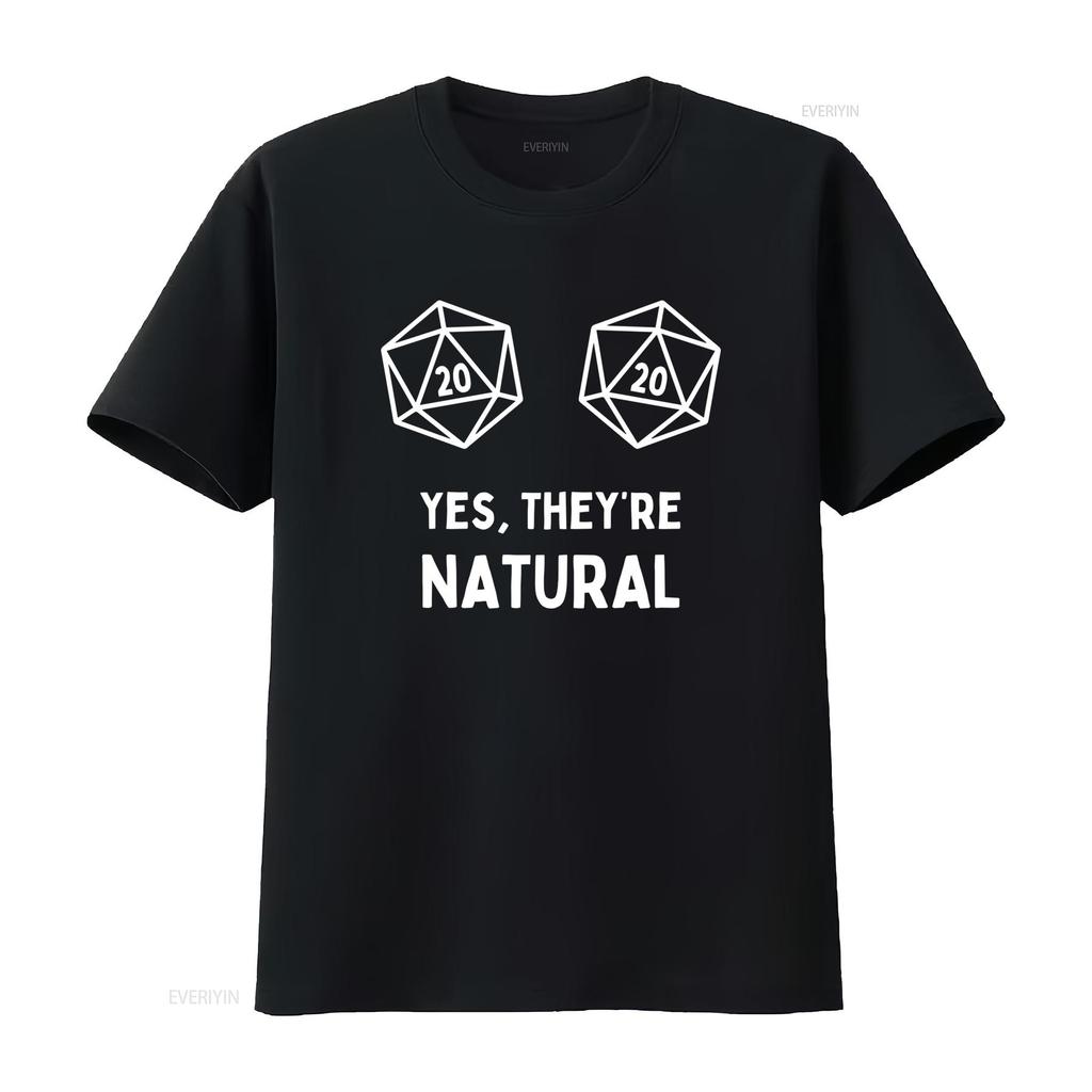 Yes Theyre Natural RPG D20 Dice T Shirt Perfect Funny for Tabletop Fans DnD Gamers Geek Humor Lovers Vintage Washed Stretched