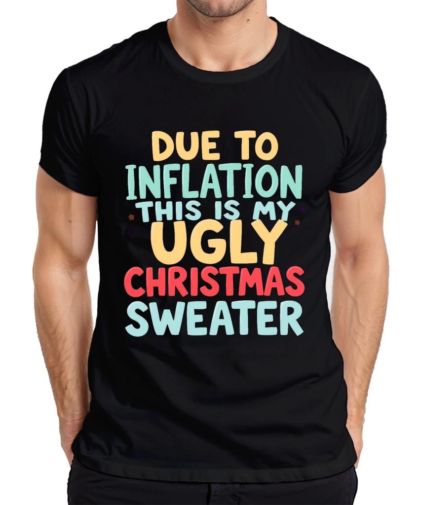 VANWEGE INFLATIE MIJN LELIJKE KERSTMIS Kerst Grappig Cadeau Heren T-shirt-