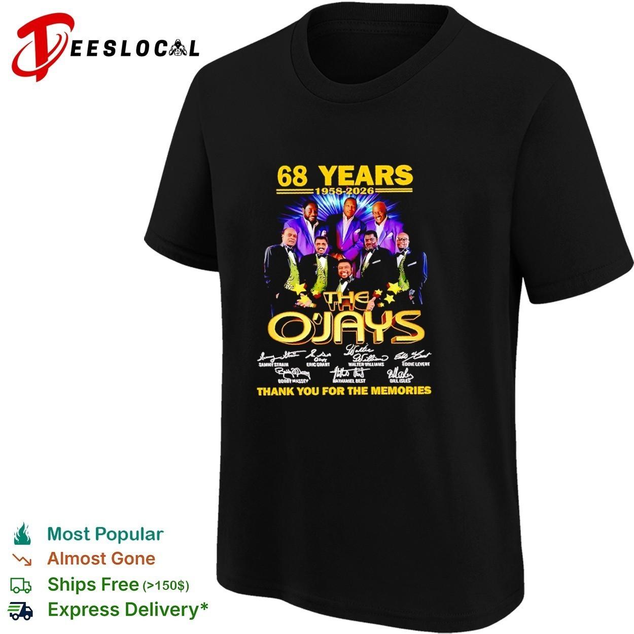 The O Jays 68 years 11958 2026 thank you for the memories signatures shirt L802 S