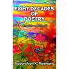 EIGHT DECADES OF POETRY The Poetry Book Is an Expression of the