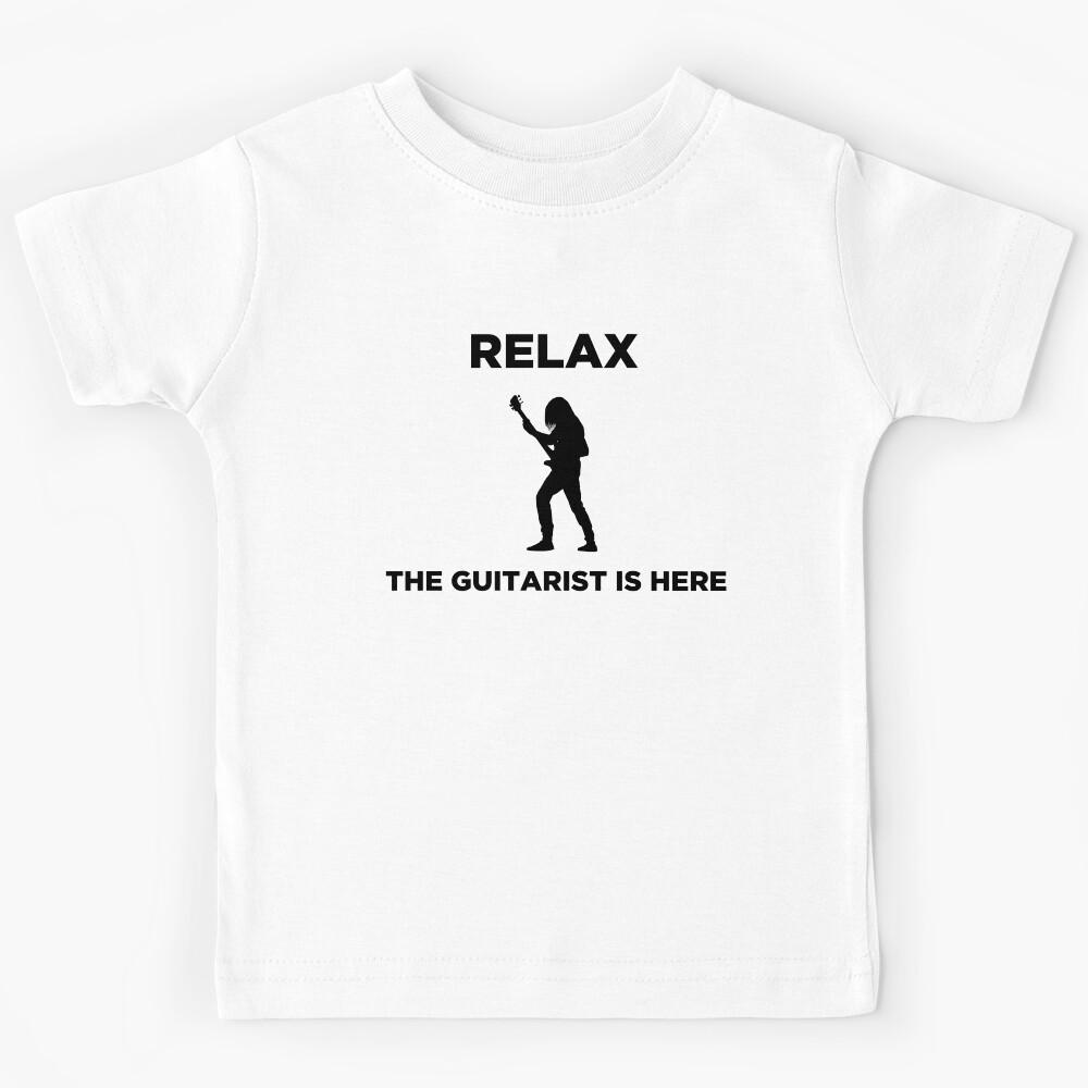 Relax The Guitarist Is Here Kids T-Shirt 120