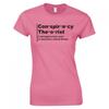 Funny Conspiracy Theorist Derogatory Term Ladies Skinny Fit TShirt