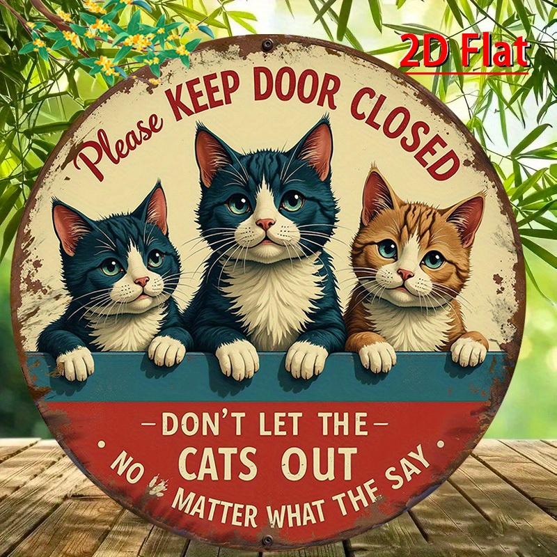 Tin Sign Please Keep Door Closed Dont Let The Cats Out Print Vintage Durable Metal Plaque Wall Decor Home Office Bar Man Cav