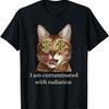 I Am Contaminated With Radiation Funny Ironic Cat Meme Men Women T-Shirt(2)