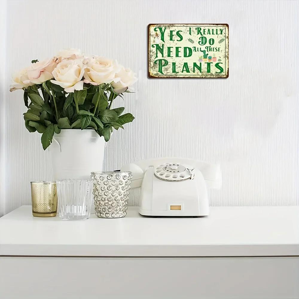 1 Item, Vintage Garden Sign - Yes, I Really Need All These Plants - Fun Metal Sign for Home, Kitchen, Farmhouse