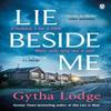 Lie Beside Me by Gytha Lodge Paperback Book 9781405938525